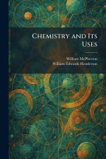 Chemistry and Its Uses
