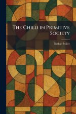 The Child in Primitive Society