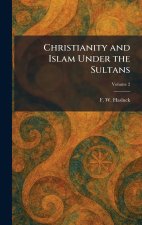 Christianity and Islam Under the Sultans