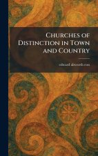 Churches of Distinction in Town and Country