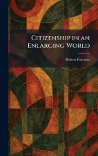 Citizenship in an Enlarging World
