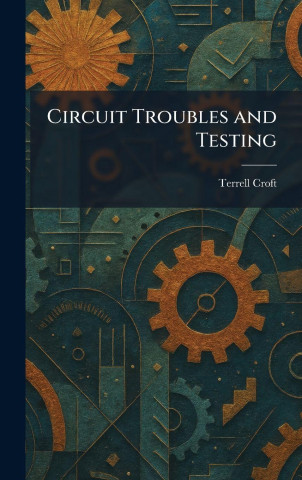 Circuit Troubles and Testing