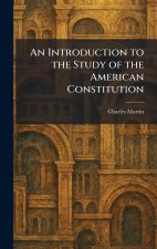 An Introduction to the Study of the American Constitution