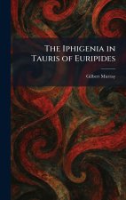 The Iphigenia in Tauris of Euripides