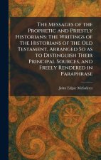 The Messages of the Prophetic and Priestly Historians