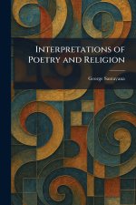 Interpretations of Poetry and Religion