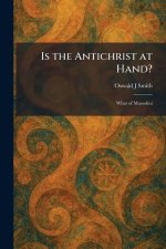 Is the Antichrist at Hand?