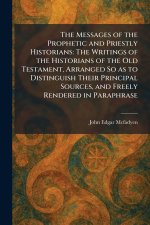 The Messages of the Prophetic and Priestly Historians