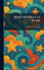 Jerry Muskrat at Home