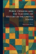 Public Opinion and the Teaching of History in the United States