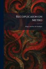 Recoplicaion en Metro