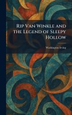 Rip Van Winkle and the Legend of Sleepy Hollow