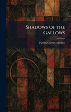 Shadows of the Gallows