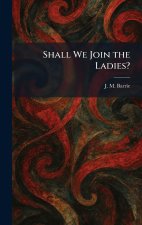 Shall We Join the Ladies?