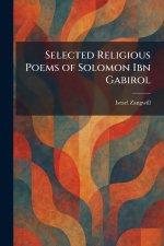 Selected Religious Poems of Solomon Ibn Gabirol