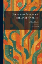 Selected Essays of William Hazlitt