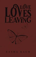 Love Loves Leaving