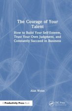 The Courage of Your Talent