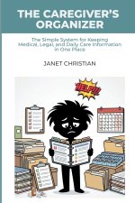The Caregiver's Organizer