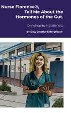 Nurse Florence®, Tell Me About the Hormones of the Gut.