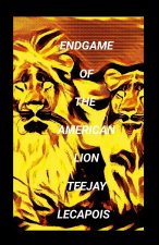 Endgame Of The American Lion