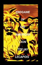 Endgame Of The American Lion