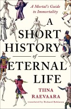 A Short History of Eternal Life