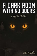 A Dark Room with no Doors