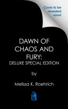 Dawn of Chaos and Fury: Deluxe Special Edition