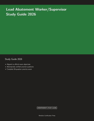 Lead Abatement Worker/Supervisor Study Guide 2026