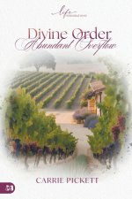 Divine Order, Abundant Overflow