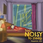 Too Noisy to Sleep