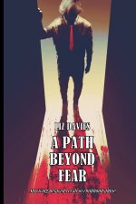 A Path Beyond Fear