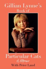 Gillian Lynne's Book of Particular Cats