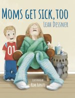 Mom's Get Sick, Too