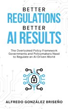 Better Regulations, Better AI Results