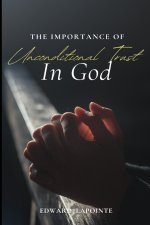The Importance of Unconditional Trust in God