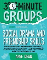 30-Minute Groups: Social Drama and Friendship Skills