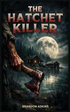 The Hatchet Killer