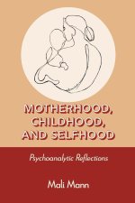 Motherhood, Childhood, and Selfhood
