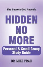 Hidden No More. Personal & Small Group Study Guide