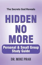 Hidden No More. Personal & Small Group Study Guide