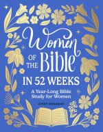 Women of the Bible in 52 Weeks
