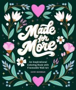 Made for More