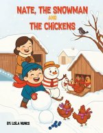 NATE, THE SNOWMAN AND THE CHICKENS