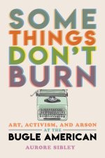 Some Things Don't Burn