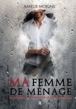 Ma femme de ménage : un thriller spicy en huis-clos