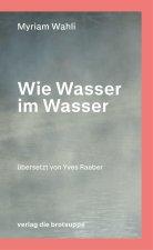 Wie Wasser im Wasser