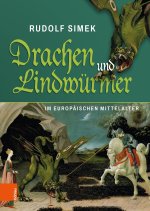 Drachen und Lindwürmer im europäischen Mittelalter