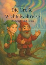 Die große Wichtelweltreise